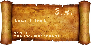 Bandi Albert névjegykártya